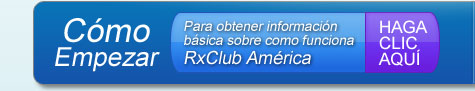 Cómo empezar Para obtener información básica sobre como funciona RxClub Haga Clic Aquí